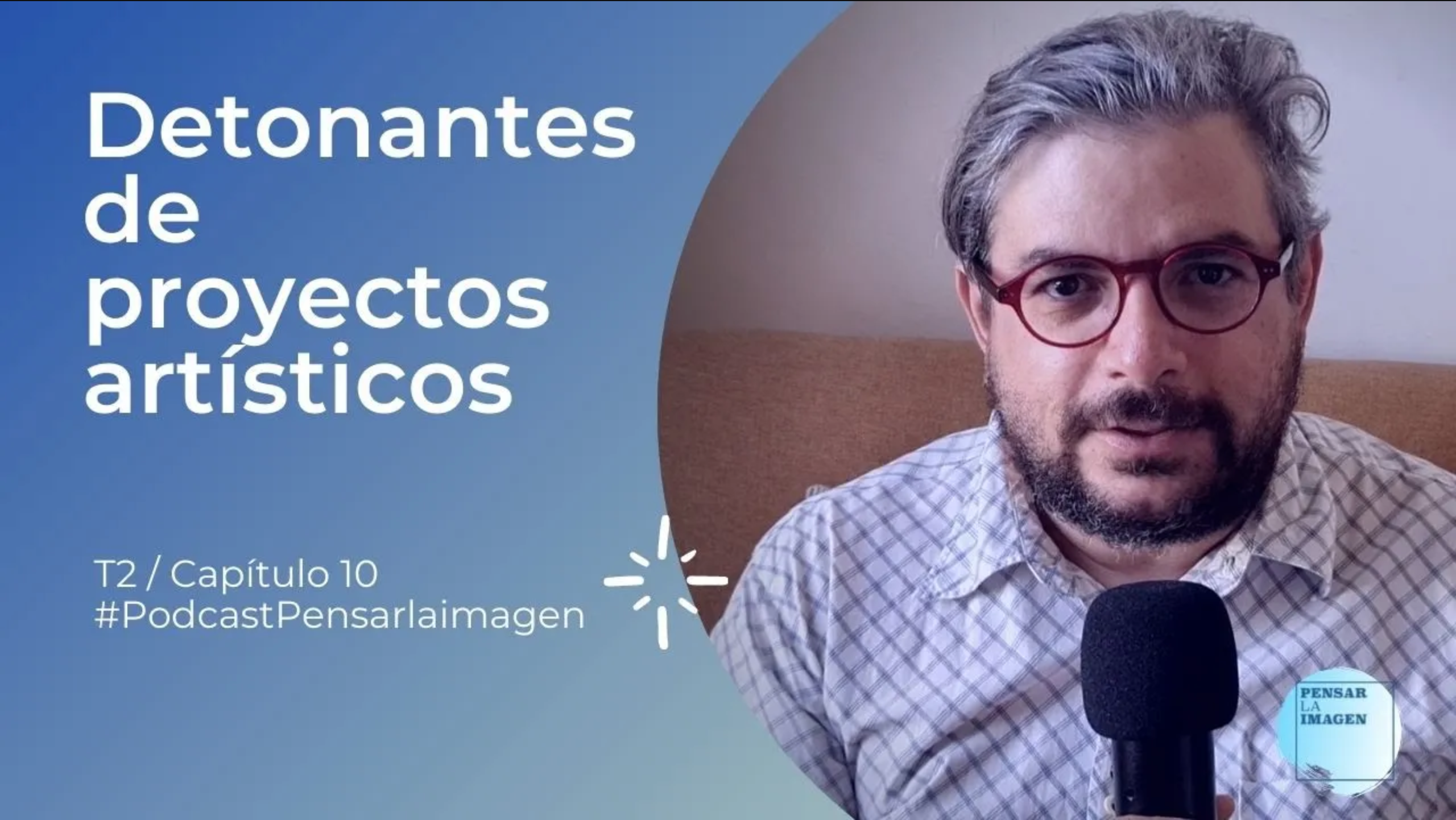 Podcast pensar la imagen, contenido y cursos para artistas