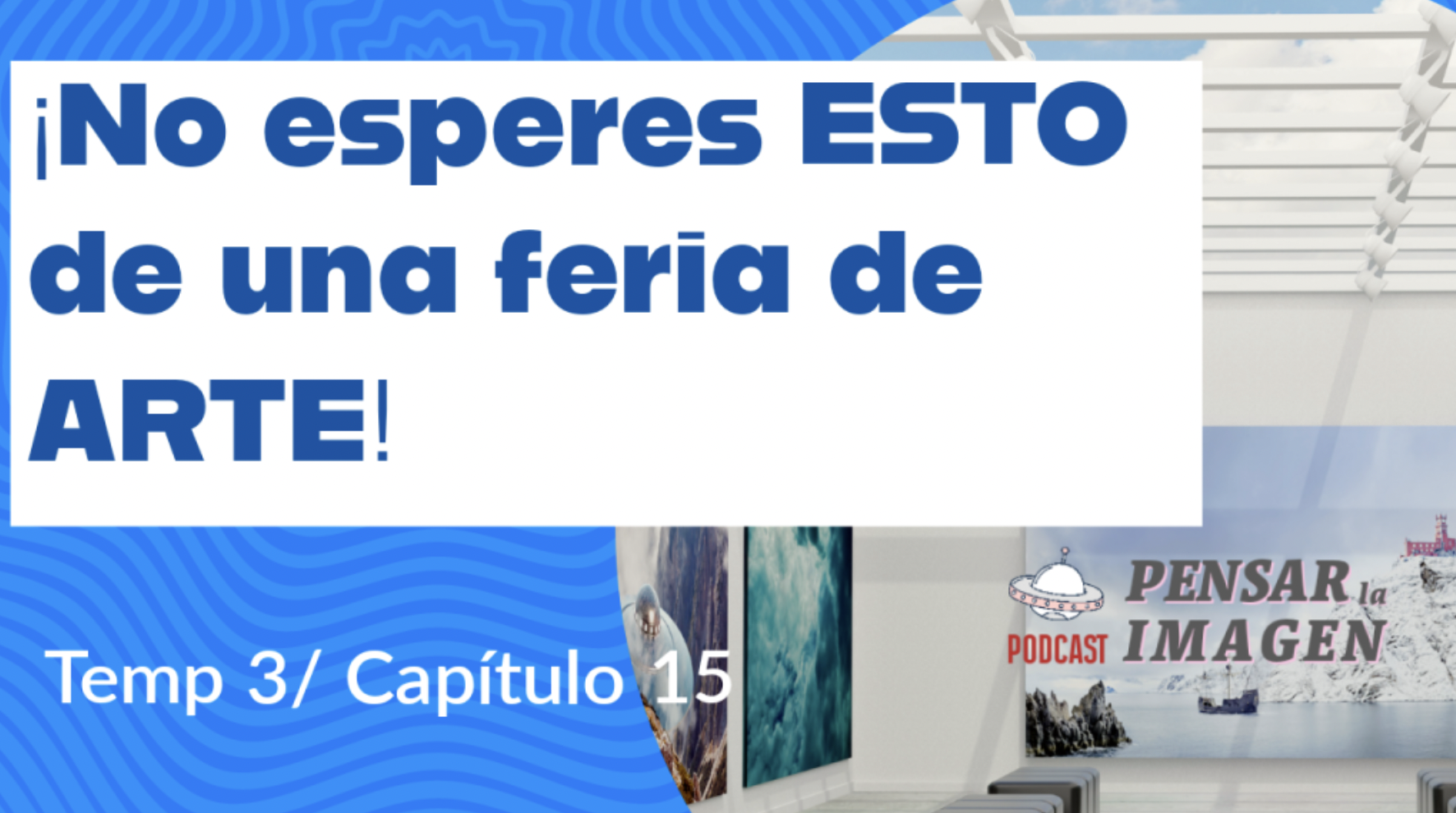 Podcast pensar la imagen, contenido y cursos para artistas