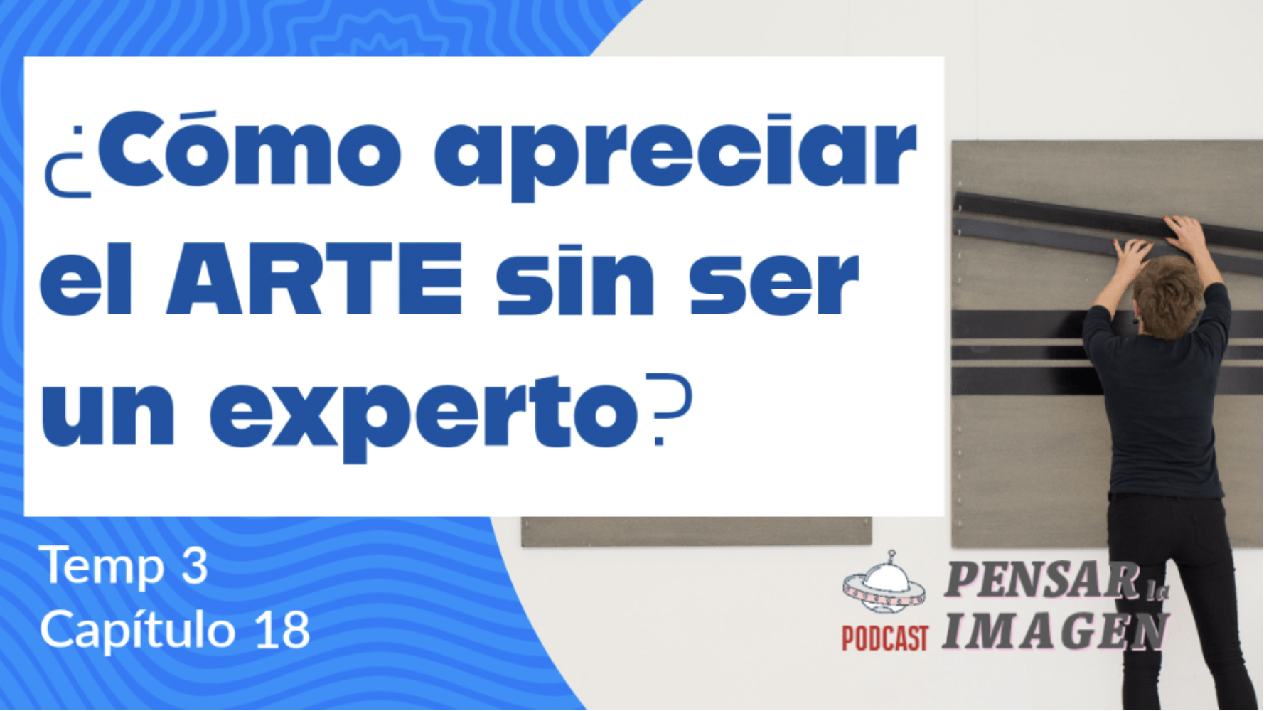 Podcast pensar la imagen, contenido y cursos para artistas